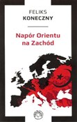 Polska książka : Napór Orie... - Feliks Koneczny