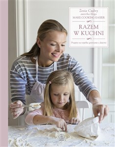 Picture of Razem w kuchni Przepisy do wspólnego gotowania z dziećmi