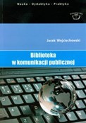 Książka : Biblioteka... - Jacek Wojciechowski