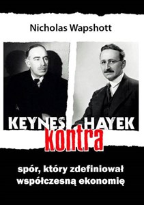 Obrazek Keynes kontra Hayek Spór, który zdefiniował współczesną ekonomię