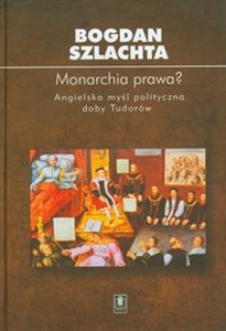 Picture of Monarchia prawa Angielska myśl polityczna doby Tudorów