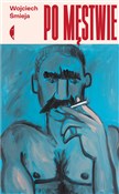 polish book : Po męstwie... - Wojciech Śmieja