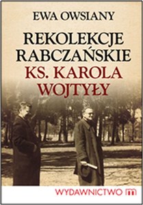 Obrazek Rekolekcje rabczańskie ks. Karola Wojtyły