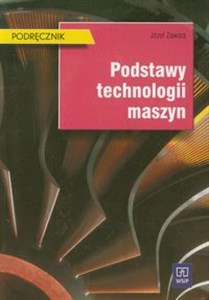 Obrazek Podstawy technologii maszyn Podręcznik