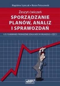 Picture of Sporządzanie planów analiz i sprawozdań Zeszyt ćwiczeń A.35 Planowanie i prowadzenie działalności w organizacji Część 3 Technikum