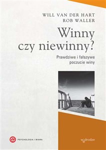 Picture of Winny czy niewinny? Prawdziwe i fałszywe poczucie winy