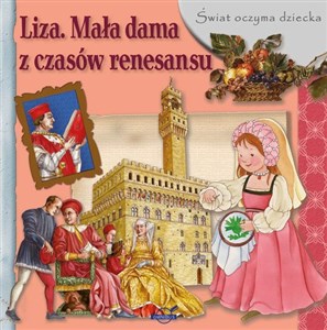 Picture of Świat oczyma dziecka Liza Mała dama z czasów renesansu