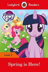 Obrazek My Little Pony: Spring is Here! Ladybird Readers Level 2