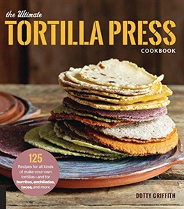 Picture of Ultimate Tortilla Press Cookbook