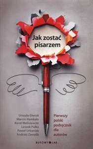 Picture of Jak zostać pisarzem Pierwszy polski podręcznik dla autorów