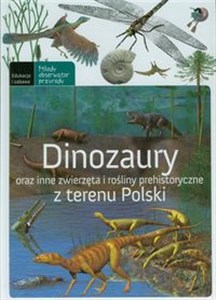 Obrazek Dinozaury Oraz inne zwierzęta i rośliny prehistoryczne z terenu Polski