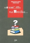 polish book : Nie kończm... - Elżbieta Kancler-Ludwicka, Wioletta Zawada