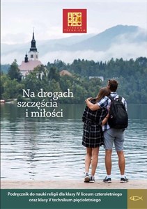 Obrazek Katechizm LO 4 Na drogach szczęścia i miłości