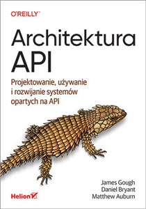 Obrazek Architektura API Projektowanie, używanie i rozwijanie systemów opartych na API