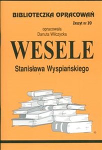 Obrazek Biblioteczka Opracowań Wesele Stanisława Wyspiańskiego Zeszyt nr 20