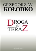 Droga do t... - Grzegorz W. Kołodko -  foreign books in polish 