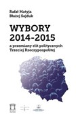 Wybory 201... - Rafał Matyja, Błażej Sajduk -  books from Poland