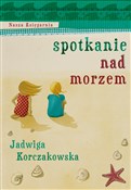Polska książka : Spotkanie ... - Jadwiga Korczakowska