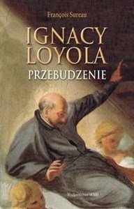 Picture of Ignacy Loyola Przebudzenie