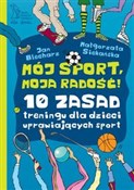 Mój sport ... - Jan Blecharz, Małgorzata Siekańska -  foreign books in polish 