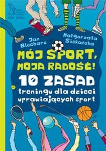 Obrazek Mój sport moja radość 10 zasad treningu dla dzieci uprawiających sport