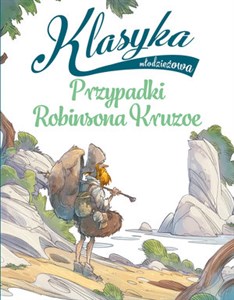 Picture of Klasyka młodzieżowa: Przypadki Robinsona Kruzoe