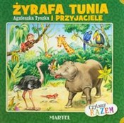 Zobacz : Żyrafa Tun... - Agnieszka Tyszka