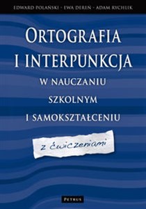Picture of Ortografia i interpunkcja w nauczaniu szkolnym i samokształceniu z ćwiczeniami