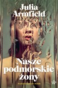 Nasze podm... - Julia Armfield -  foreign books in polish 