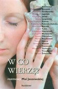 W co wierz... - Maja Jaszewska -  Polish Bookstore 