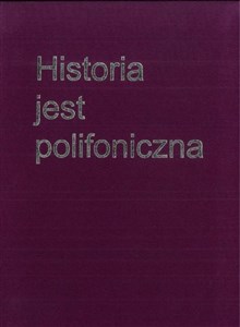 Picture of Historia jest polifoniczna