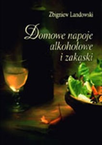 Picture of Domowe napoje alkoholowe i zakąski