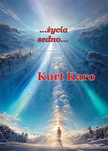 Picture of ...Życia sedno...