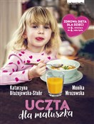 Uczta dla ... - Katarzyna Błażejewska-Stuhr, Monika Mrozowska -  books in polish 