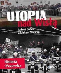 Picture of Utopia nad Wisłą Historia Peerelu