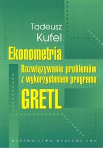 Obrazek Ekonometria Rozwiązanie problemów z wykorzystaniem programu GRETL