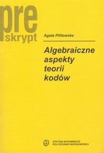 Picture of Algebraiczne aspekty teorii kodów