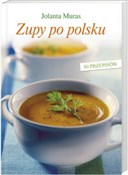 polish book : Zupy po po... - Jolanta Muras