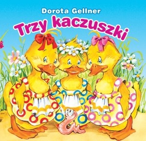 Obrazek Trzy kaczuszki Biblioteczka niedźwiadka