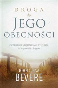 Picture of Droga do jego obecności Czterdziestoletnia podróż do intymności z Bogiem