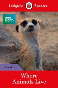 Picture of BBC Earth: Where Animals Live Ladybird Readers Level 3