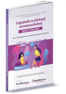 Obrazek Logopedia w edukacji wczesnoszkolnej Zeszyt ćwiczeń Autyzm, niepełnosprawność w stopniu lekkim