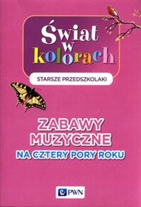 Picture of Świat w kolorach Starsze przedszkolaki Zabawy muzyczne na cztery pory roku Książka z płytą CD