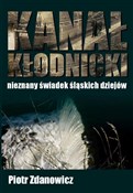 Kanał Kłod... - Piotr Zdanowicz -  books from Poland