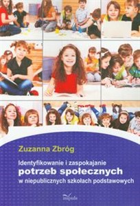 Picture of Identyfikowanie i zaspokajanie potrzeb społecznych w niepublicznych szkołach podstawowych