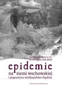Picture of Epidemie na ziemi wschowskiej i pograniczu wielkopolsko-śląskim