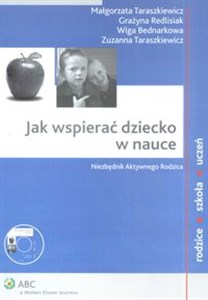 Obrazek Jak wspierać dziecko w nauce Niezbędnik aktywnego rodzica + płyta CD