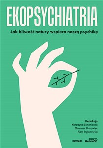 Obrazek Ekopsychiatria Jak bliskość natury wspiera naszą psychikę