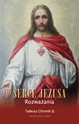 Serce Jezu... - Tadeusz Chromik - Ksiegarnia w UK