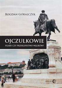 Obrazek Ojczulkowie. Filary czy przekleństwo Węgrów